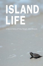 Island Life: A Natural History of Pulau Tengah, Johor, Malaysia - Enago ...